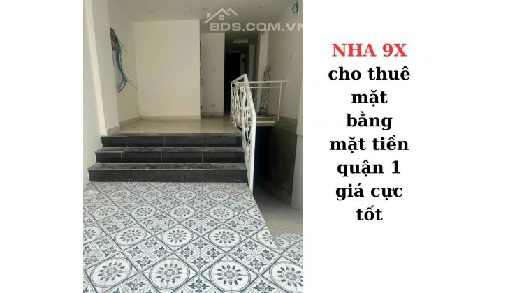 NHA 9X cho thuê mặt bằng kinh doanh mặt tiền quận 1